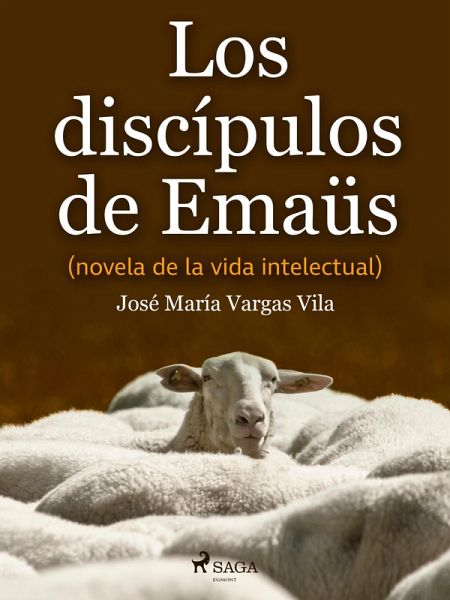 Los discípulos de Emaüs (novela de la vida intelectual) (eBook, ePUB) Los discípulos de Emaüs (novela de la vida intelectual) (eBook, ePUB)