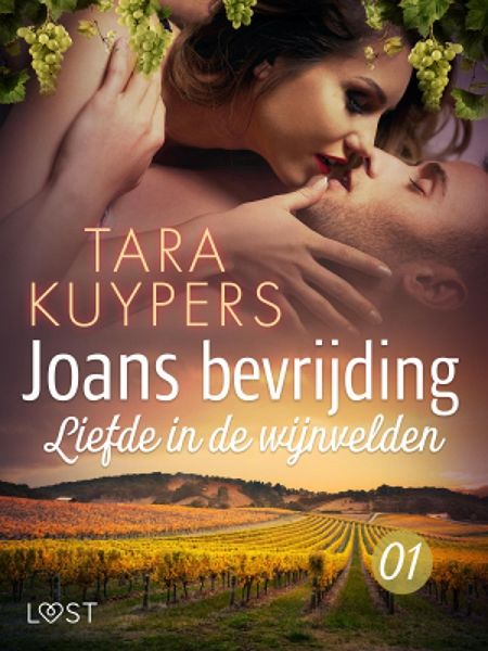 Joans bevrijding 1: Liefde in de wijnvelden (eBook, ePUB)