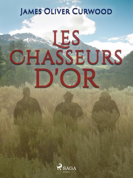 Les Chasseurs d'or (eBook, ePUB) Les Chasseurs d'or (eBook, ePUB)
