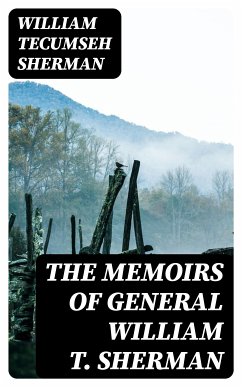 The Memoirs of General William T. Sherman (eBook, ePUB) - Sherman, William Tecumseh