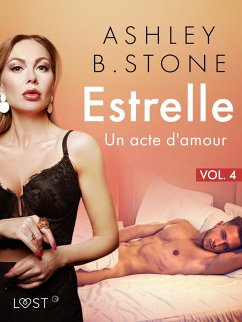 Cover Estrelle 4 : Un acte d'amour - Une nouvelle érotique (eBook, ePUB)