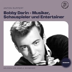 Bobby Darin - Musiker, Schauspieler und Entertainer (Biografie) (MP3-Download) - Ruppert, Anton