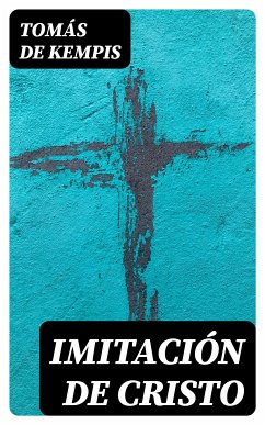 Imitación de Cristo (eBook, ePUB) - de Kempis, Tomás