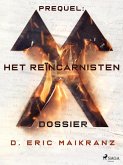 Prequel: Het Reïncarnisten Dossier (eBook, ePUB) Prequel: Het Reïncarnisten Dossier (eBook, ePUB)