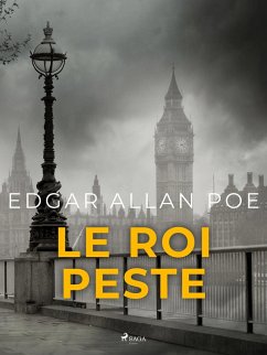 Le Roi Peste (eBook, ePUB) - Poe, Edgar Allan