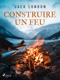 Construire un feu (eBook, ePUB) Construire un feu (eBook, ePUB)