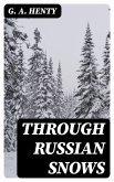 Through Russian Snows (eBook, ePUB)