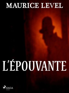 L'Épouvante (eBook, ePUB) - Level, Maurice
