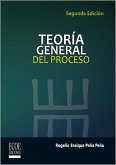Teoría general del proceso - 2da edición (eBook, PDF) Teoría general del proceso - 2da edición (eBook, PDF)