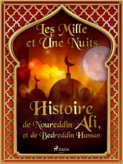 Histoire de Noureddin Ali, et de Bedreddin Hassan (eBook, ePUB) - Nights, One Thousand and One