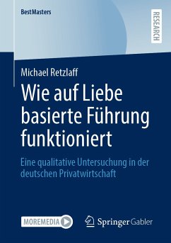 Wie auf Liebe basierte Führung funktioniert (eBook, PDF) - Retzlaff, Michael