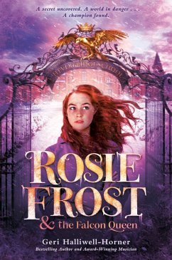 Rosie Frost and the Falcon Queen (eBook, ePUB) - Halliwell-Horner, Geri