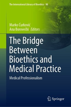 The Bridge Between Bioethics and Medical Practice (eBook, PDF)