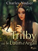Trilby ou le Lutin d'Argail (eBook, ePUB)