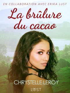 La brûlure du cacao - Une nouvelle érotique (eBook, ePUB) - Leroy, Chrystelle