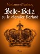 Belle-Belle, ou le chevalier Fortuné... - Bild 1