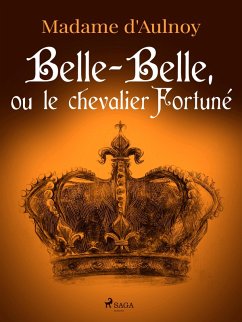 Belle-Belle, ou le chevalier Fortuné (eBook, ePUB) Cover Belle-Belle, ou le chevalier Fortuné (eBook, ePUB)