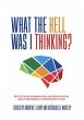 What the Hell Was I Thinking? (eBook,... - Bild 1