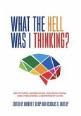 What the Hell Was I Thinking? (eBook, ePUB)
