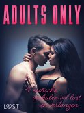 Adults only: 4 erotische verhalen vol lust en verlangen (eBook, ePUB)
