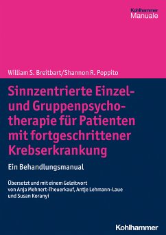 Sinnzentrierte Einzel- und Gruppenpsychotherapie für Patienten mit fortgeschrittener Krebserkrankung (eBook, ePUB) - Breitbart, William S.; Poppito, Shannon R.