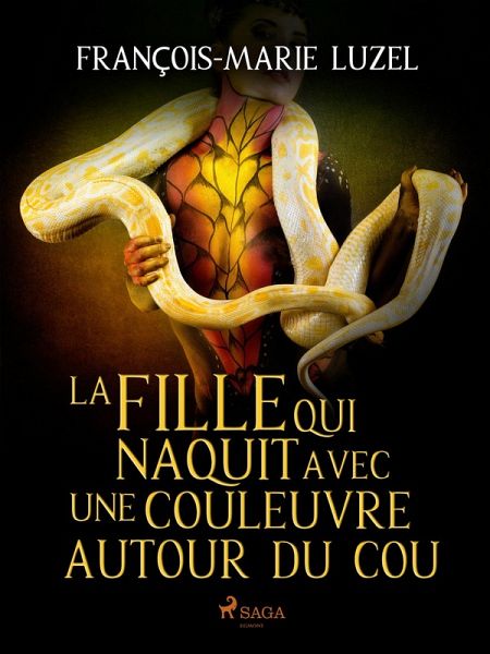La Fille qui naquit avec une couleuvre autour du cou (eBook, ePUB) La Fille qui naquit avec une couleuvre autour du cou (eBook, ePUB)