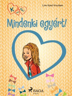 K, mint Klári 5. – Mindenki egyért! (eBook, ePUB) - Knudsen, Line Kyed