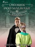 Dworek pod Malwami 66 - A tam biegnie panna... (eBook, ePUB)