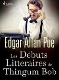 Les Débuts Littéraires de Thingum Bob (eBook, ePUB)