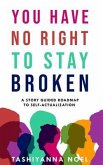You Have No Right to Stay Broken (eBook, ePUB)
