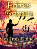 Les Trois Plumes (eBook, ePUB)