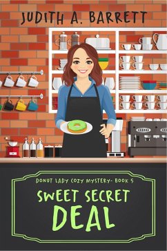 Sweet Secret Deal (Donut Lady Cozy Mystery, #5) (eBook, ePUB) - Barrett, Judith A.