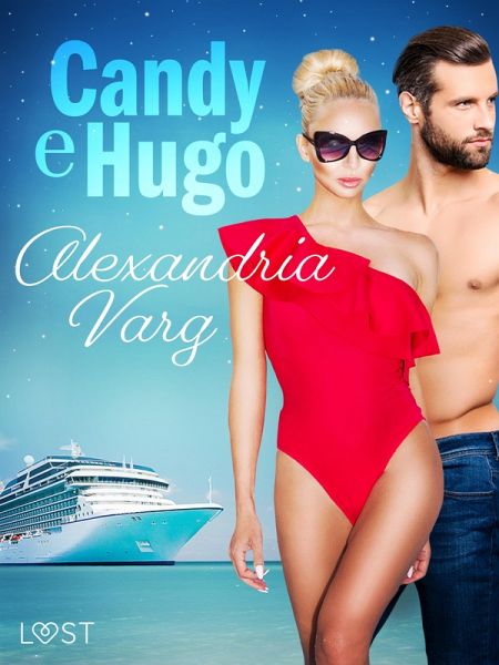 Candy e Hugo - Breve racconto erotico (eBook, ePUB)