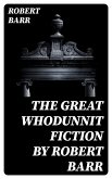 The Great Whodunnit Fiction by Robert Barr (eBook, ePUB)