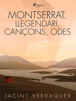 Montserrat. Llegendari, cançons, odes (eBook, ePUB) - Verdaguer i Santaló, Jacint