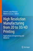 High Resolution Manufacturing from 2D to 3D/4D Printing (eBook, PDF)