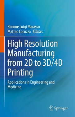 High Resolution Manufacturing from 2D to 3D/4D Printing (eBook, PDF)