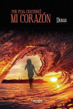 Cover Por pena crucifiqué mi corazón (eBook, ePUB)