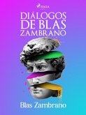 Diálogos de Blas Zambrano (eBook, ePUB)