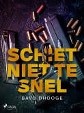 Schiet niet te snel (eBook, ePUB)