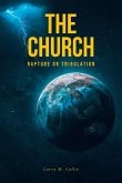 The Church: Rapture or Tribulation (eBook, ePUB)