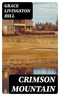Crimson Mountain (eBook, ePUB) - Hill, Grace Livingston