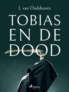 Tobias en de dood (eBook, ePUB) - Oudshoorn, J. van