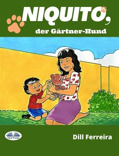 Niquito, Der Gärtner-Hund (eBook, ePUB) - Ferreira, Dill