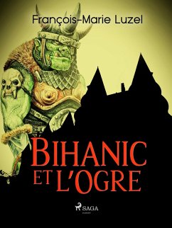 Bihanic et l'Ogre (eBook, ePUB) - Luzel, François-Marie