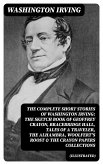 The Complete Short Stories of Washington Irving: The Sketch Book of Geoffrey Crayon, Bracebridge Hall, Tales of a Traveler, The Alhambra, Woolfert's Roost & The Crayon Papers Collections (Illustrated) (eBook, ePUB)
