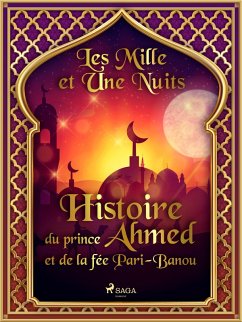 Histoire du prince Ahmed, et de la fée Pari-Banou (eBook, ePUB) Cover Histoire du prince Ahmed, et de la fée Pari-Banou (eBook, ePUB)