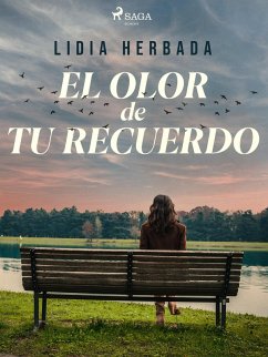 El olor de tu recuerdo (eBook, ePUB) - Herbada, Lidia