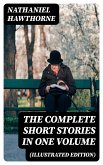 The Complete Short Stories in One Volume (Illustrated Edition) (eBook, ePUB)