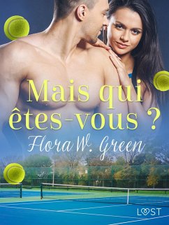 Mais qui êtes-vous ? - Une nouvelle érotique (eBook, ePUB) - Green, Flora W.